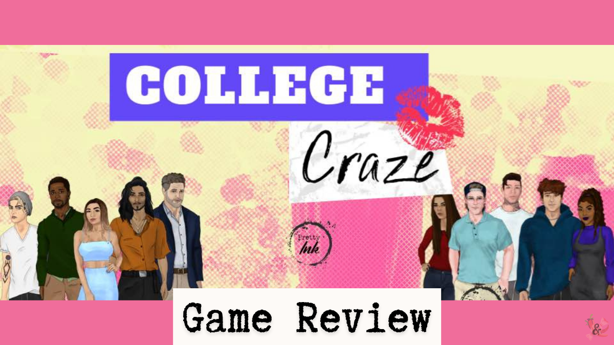 College Craze | Game Review | NSFW 18+ | Sweet & Spicy | Otome Game Reviews